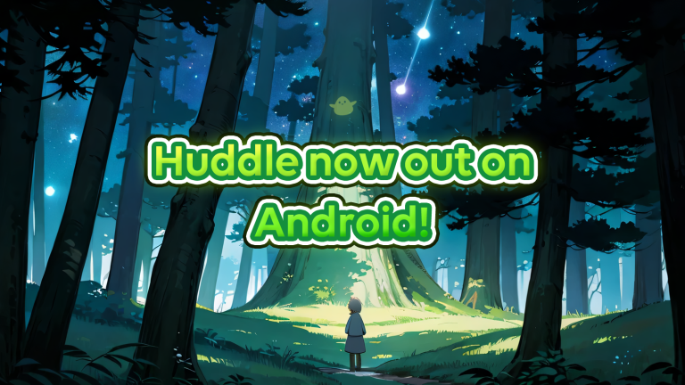 Huddle on Android